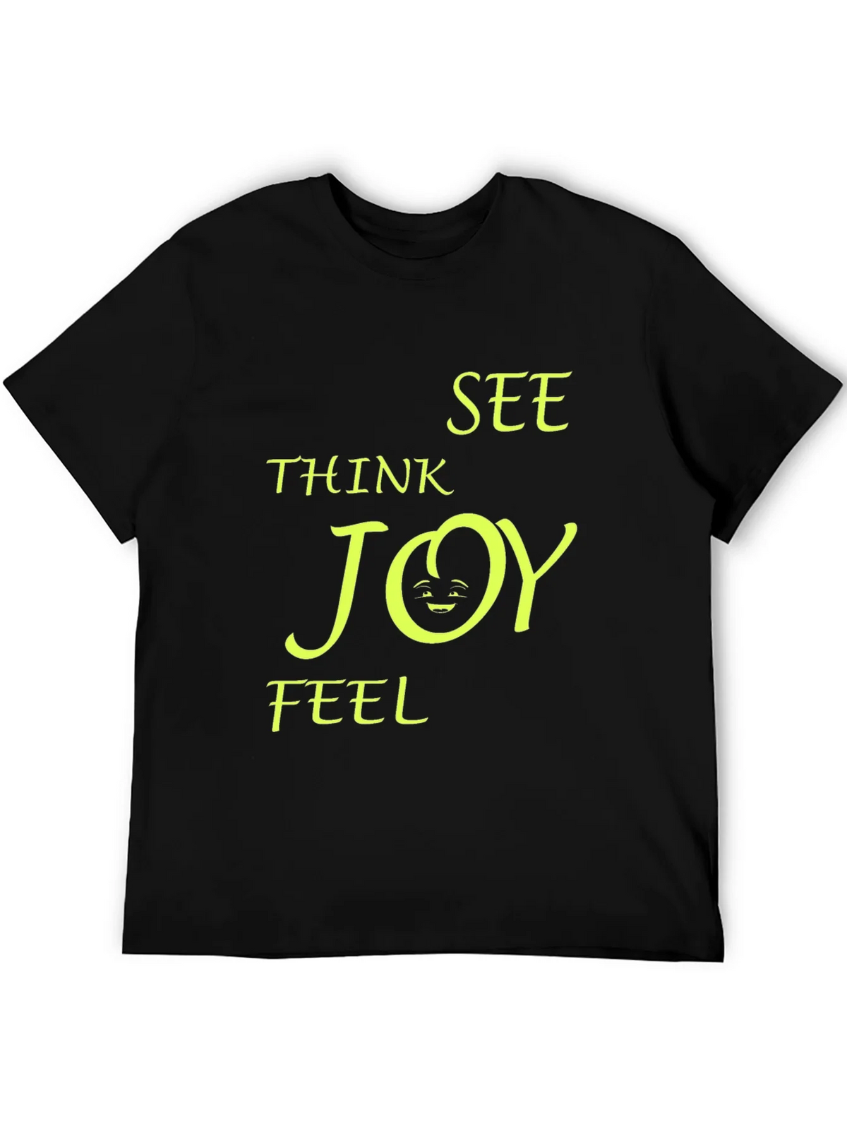 Think See Feel Joy T-Shirt