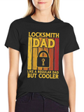 Locksmith Dad T-Shirt - Regular Dad But Cooler