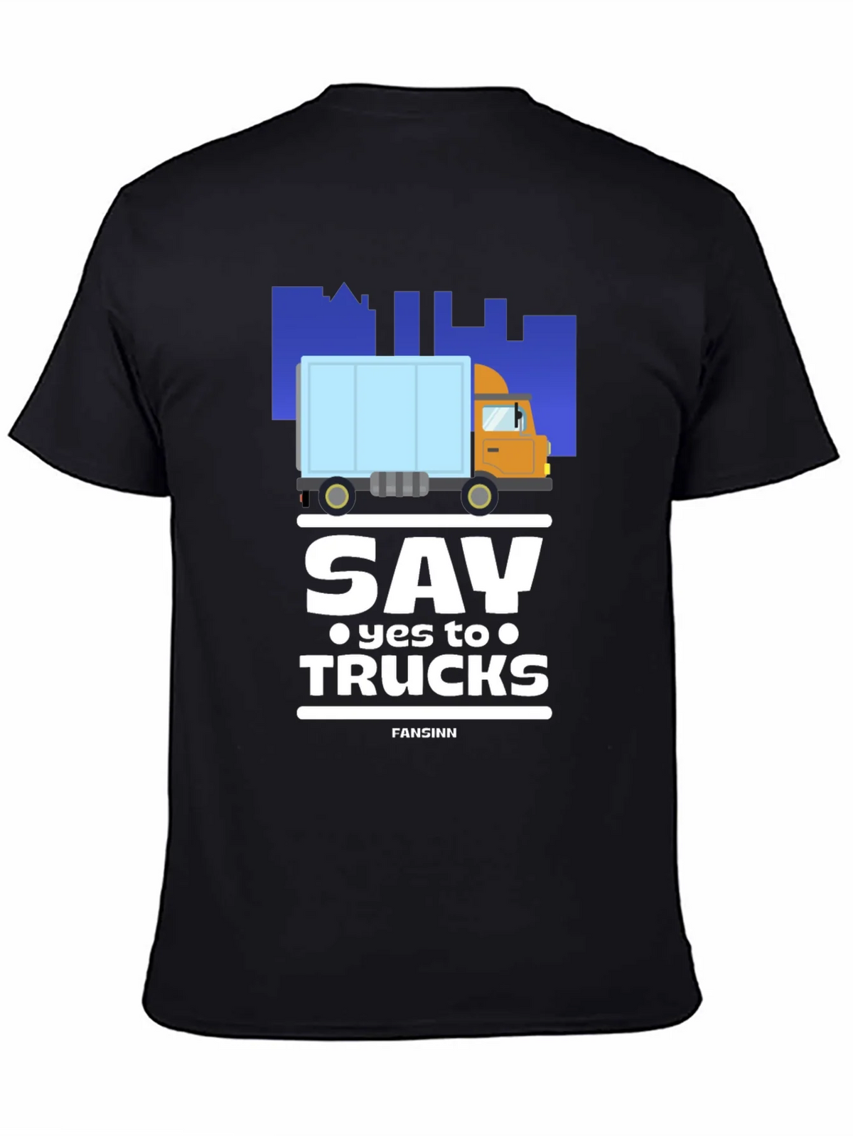 Say Yes to Trucks T-Shirt - Funny Truck Lover Tee