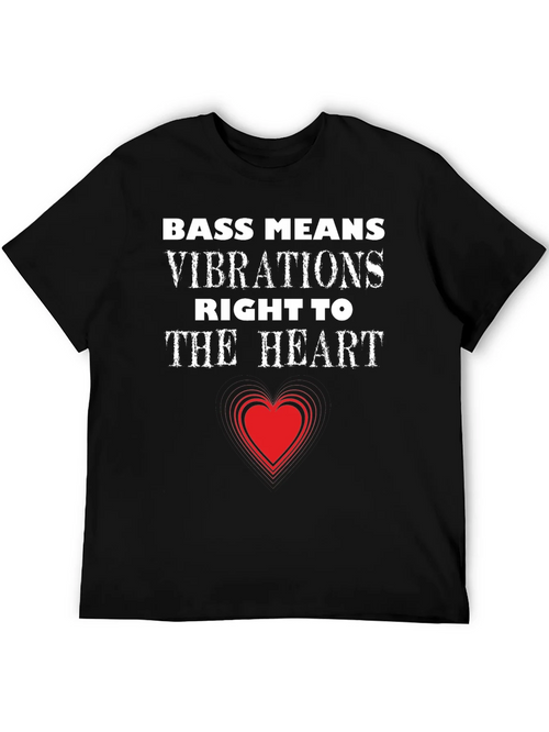 Bass Means Vibrations Heart T-Shirt