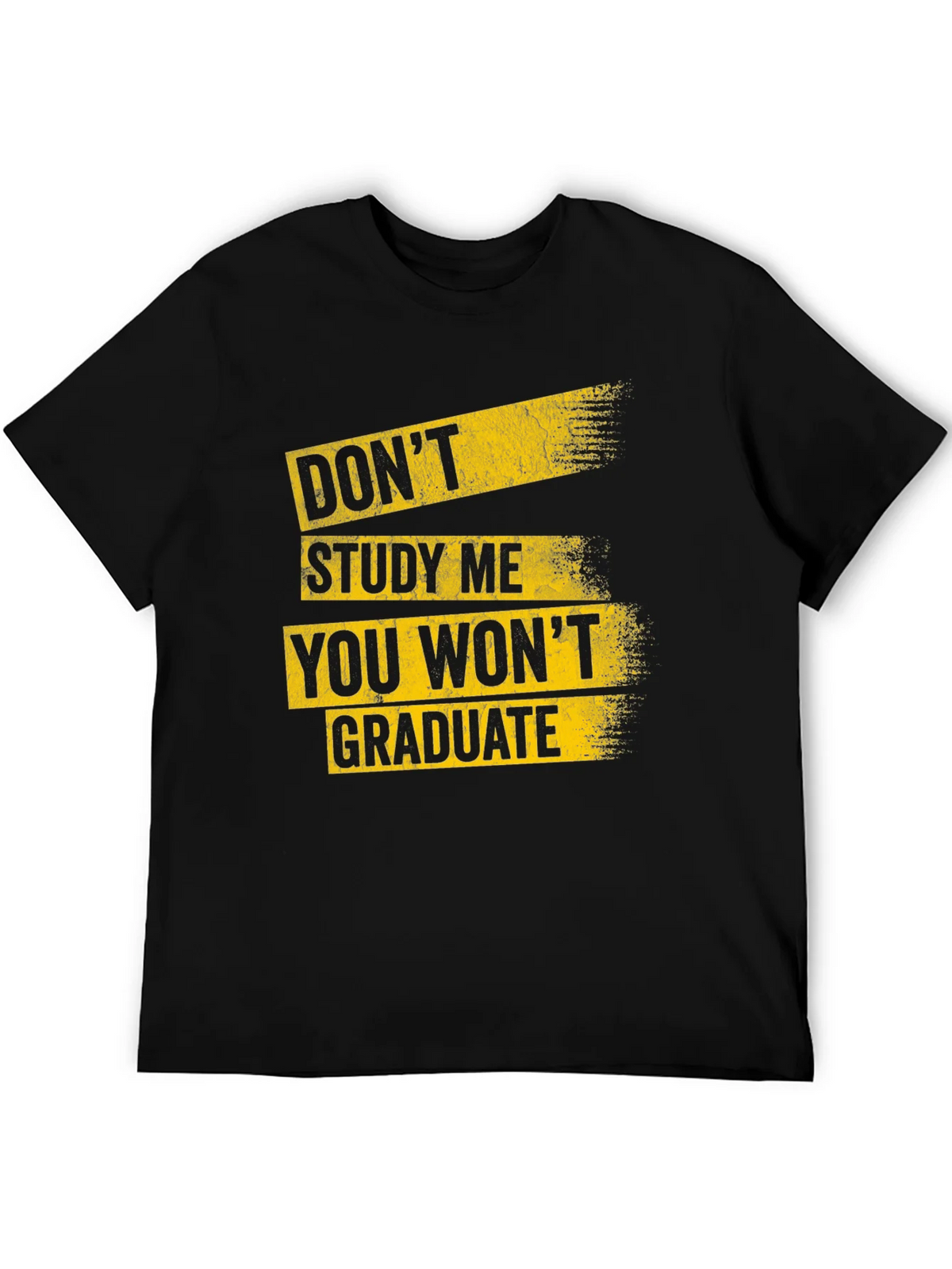 Dont Study Me Black T-Shirt - Humorous College Tee