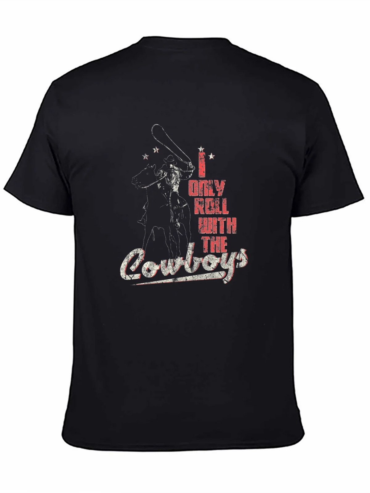 I Only Roll With The Cowboys T-Shirt