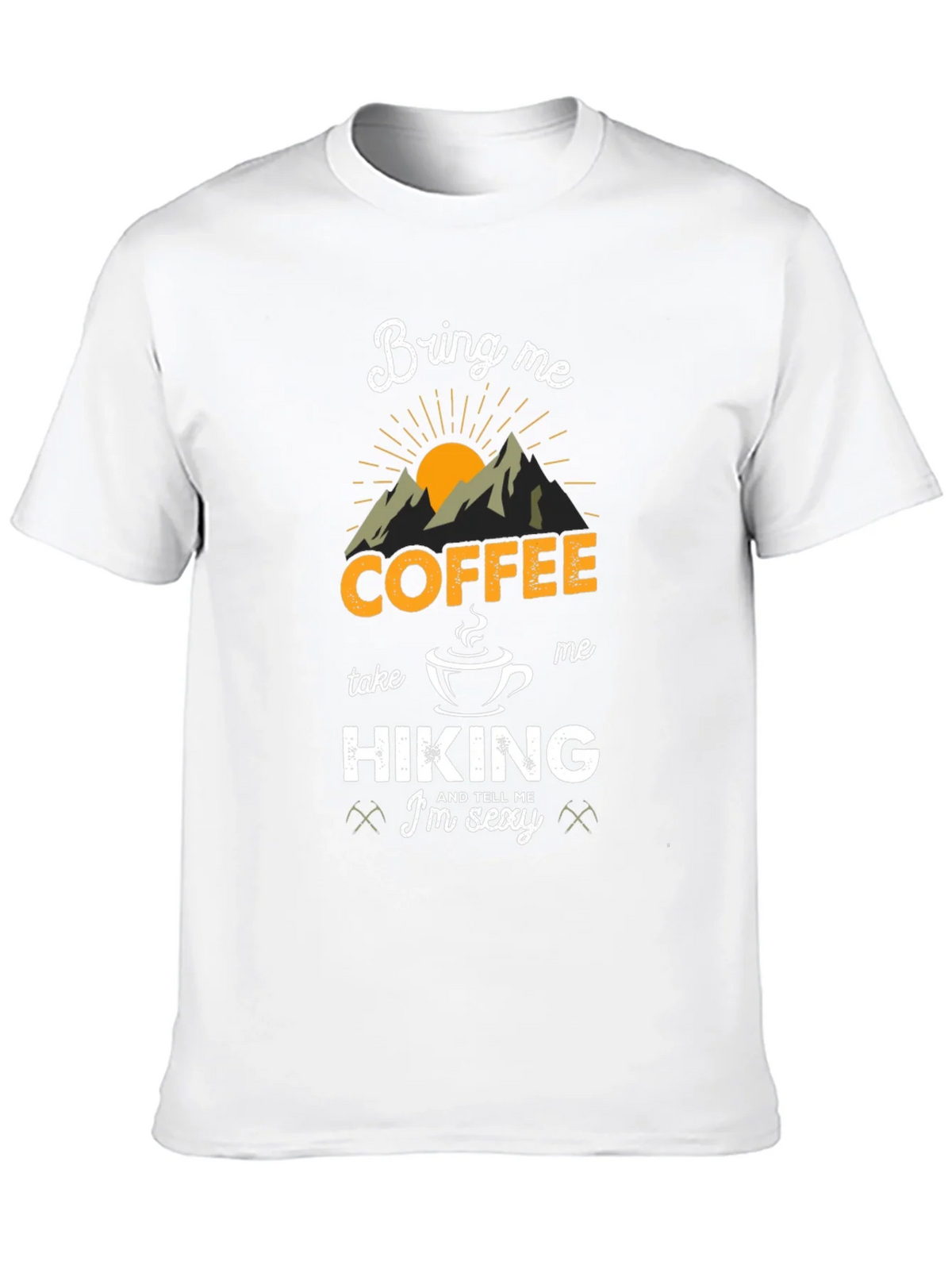 Coffee & Hiking Graphic Tee - Im Sexy Funny Mens Shirt